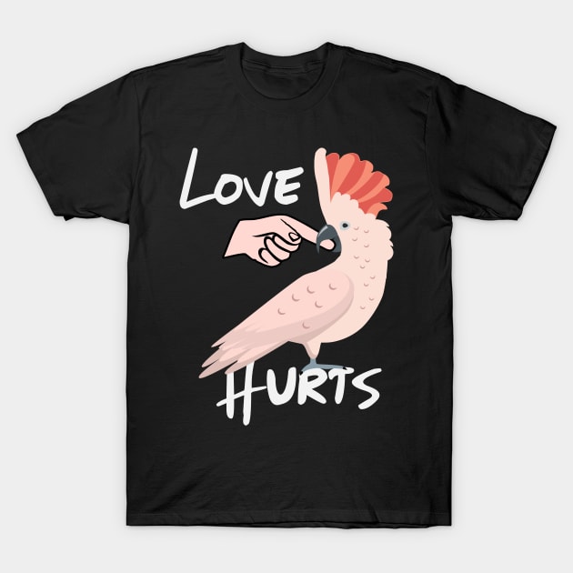 Love Hurts Moluccan Cockatoo Parrot Biting Finger T-Shirt by Einstein Parrot